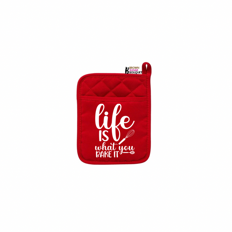 Life is What You Bake It Potholder
