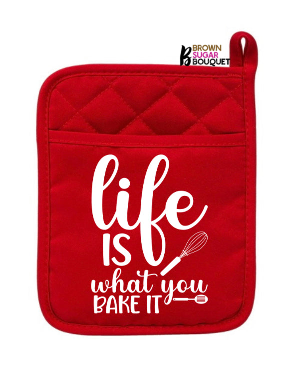 Life is What You Bake It Potholder