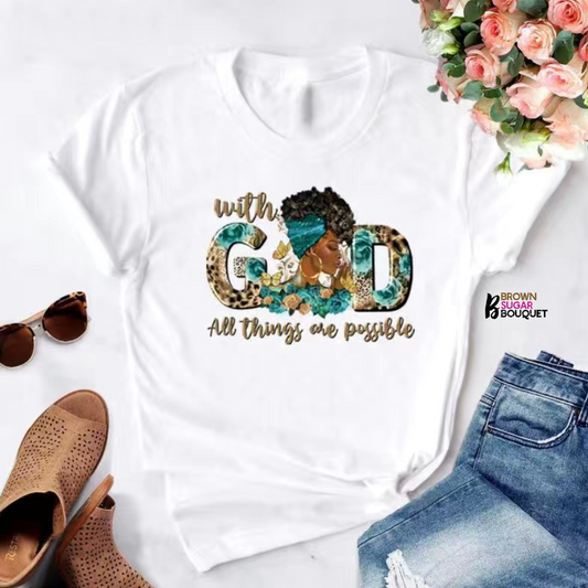 With GOD All Things Are Possible T-Shirt