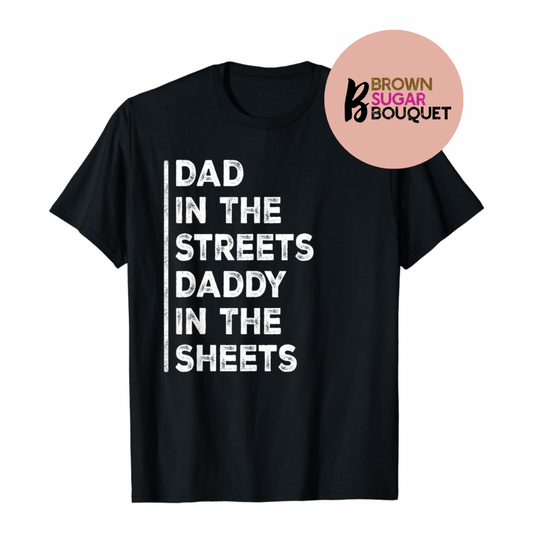 Dad in the Streets Funny Dad T-Shirt