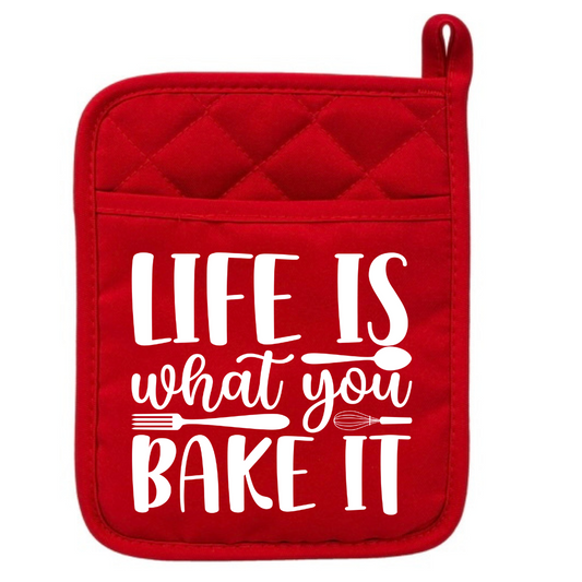Life is What You Bake It Potholder